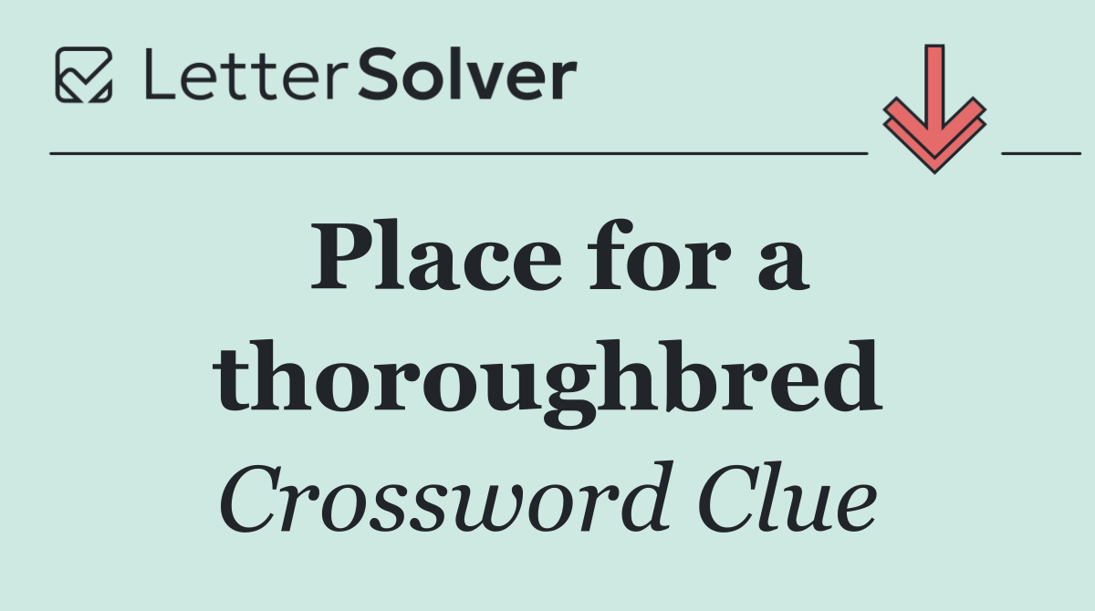Place for a thoroughbred