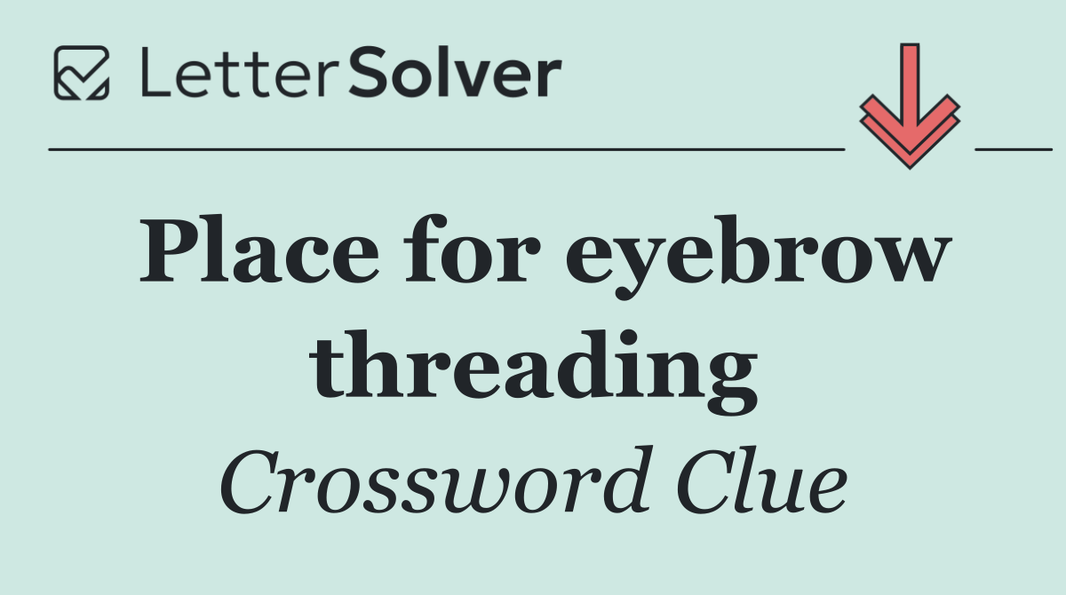 Place for eyebrow threading