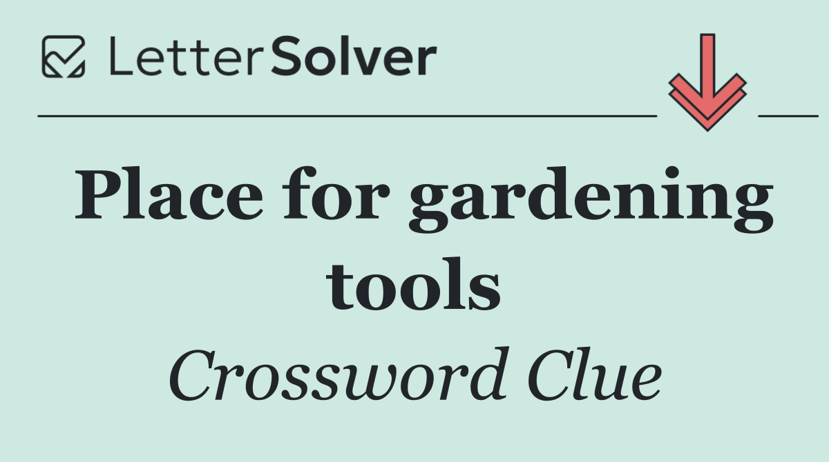 Place for gardening tools