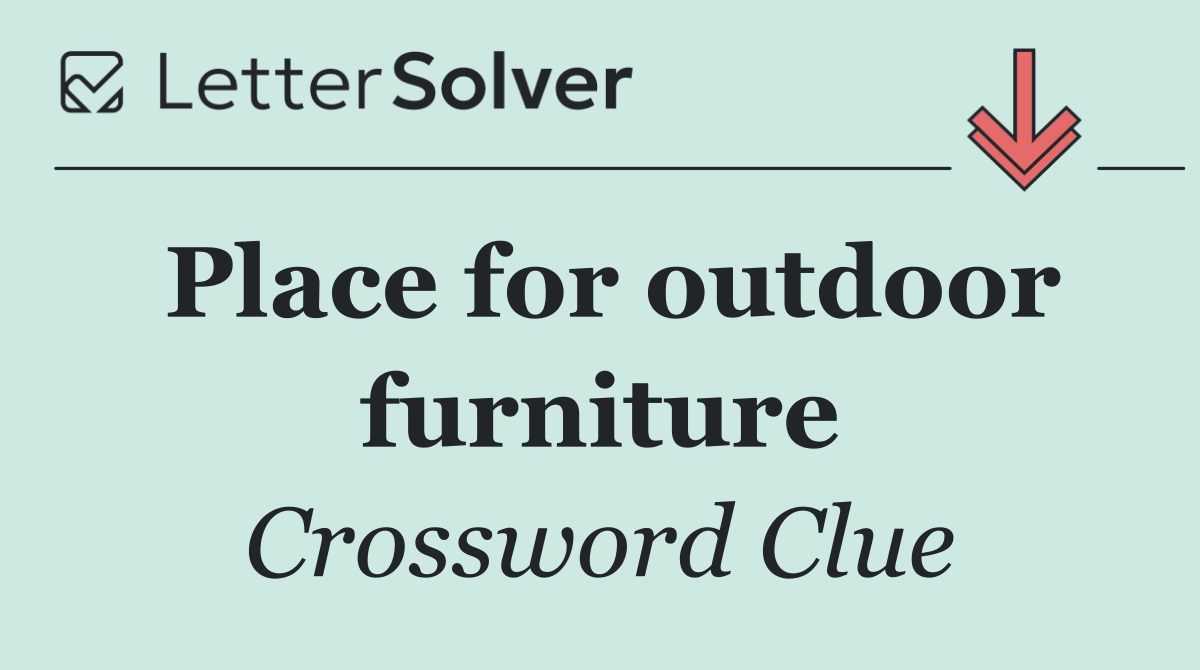 Place for outdoor furniture