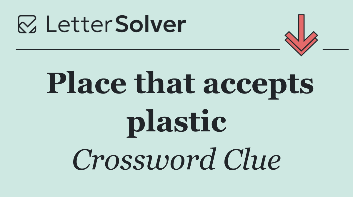 Place that accepts plastic