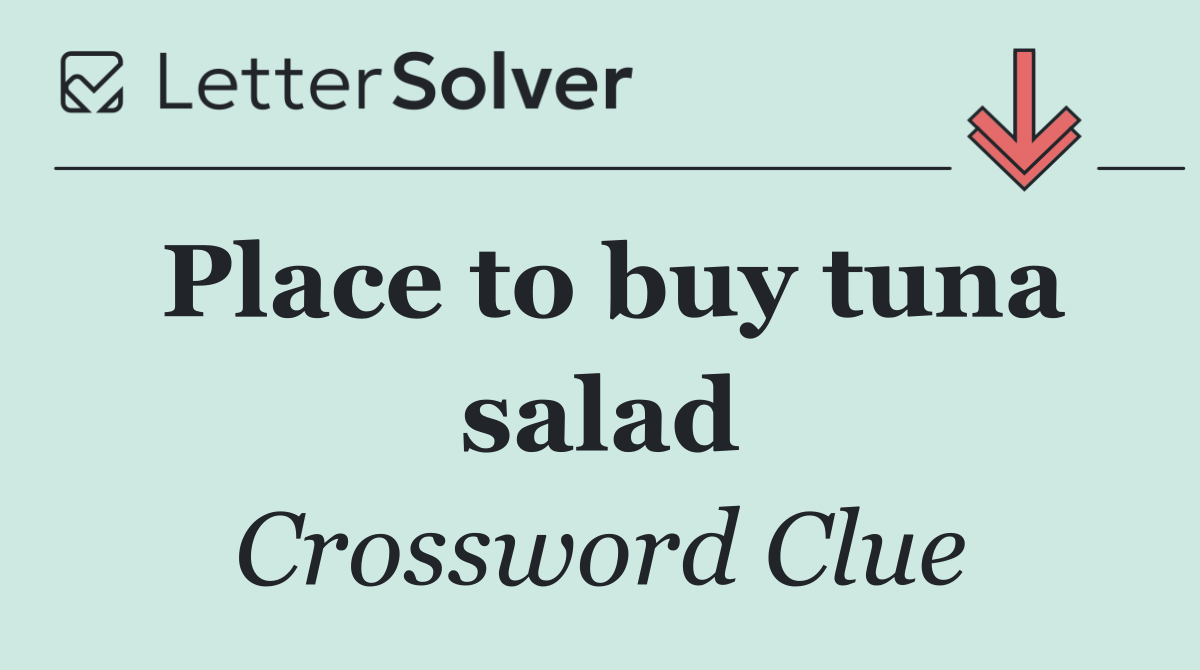 Place to buy tuna salad