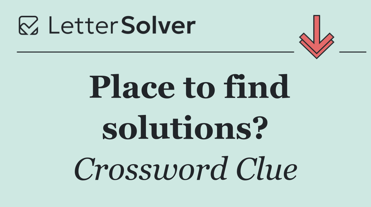 Place to find solutions?