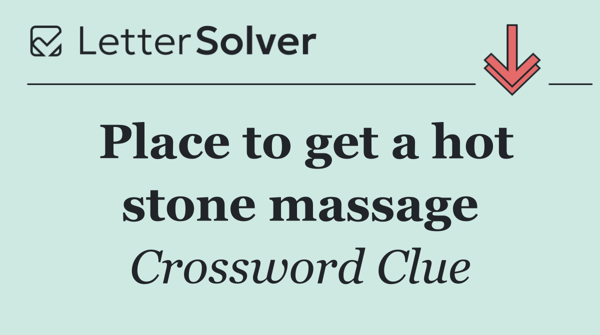Place to get a hot stone massage