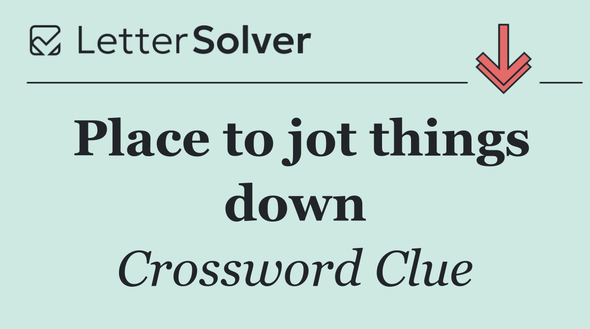 Place to jot things down