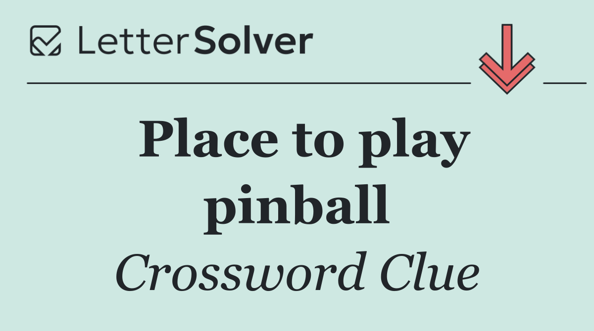 Place to play pinball