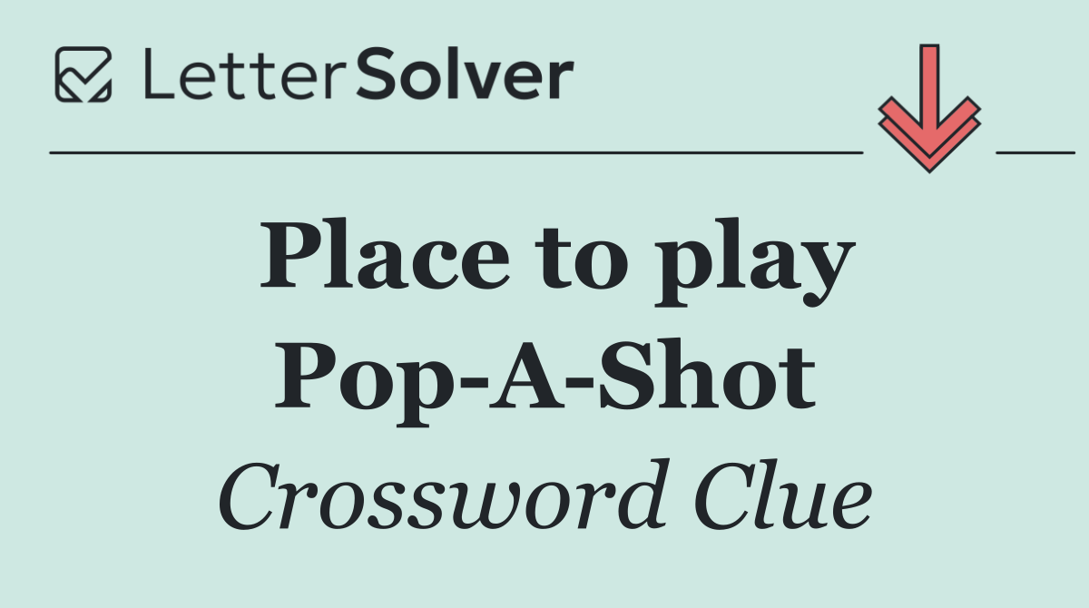 Place to play Pop A Shot