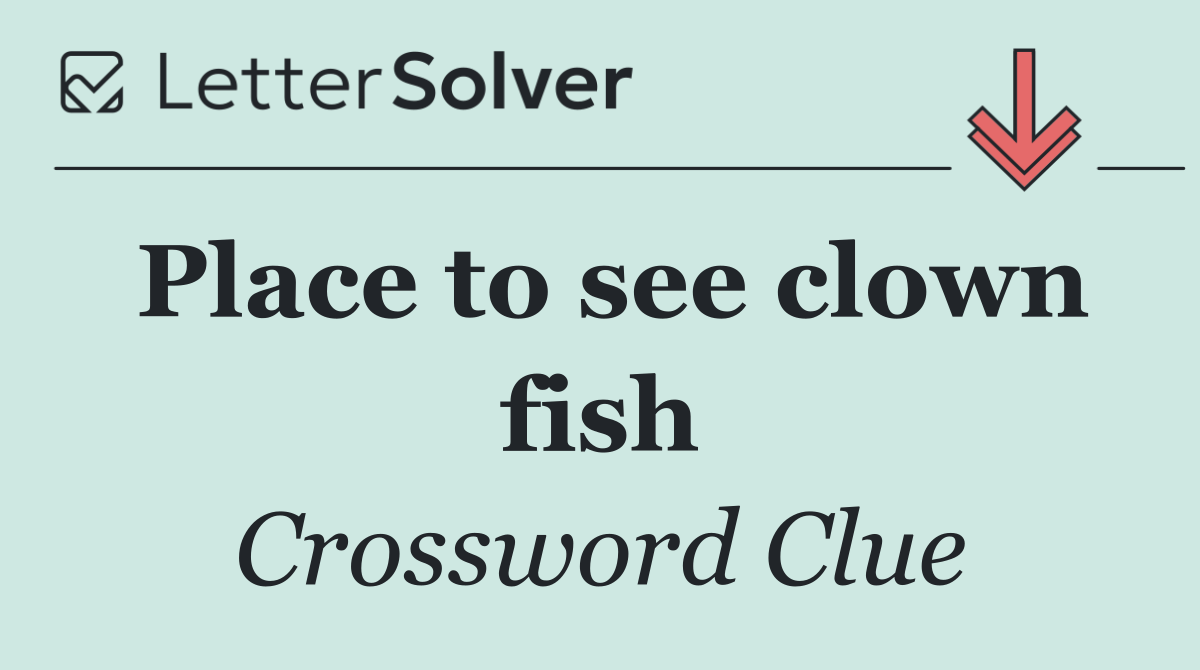 Place to see clown fish