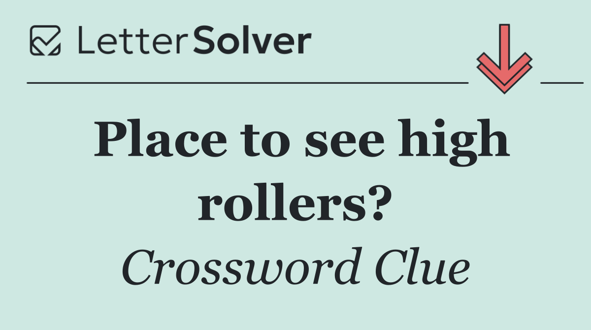 Place to see high rollers?