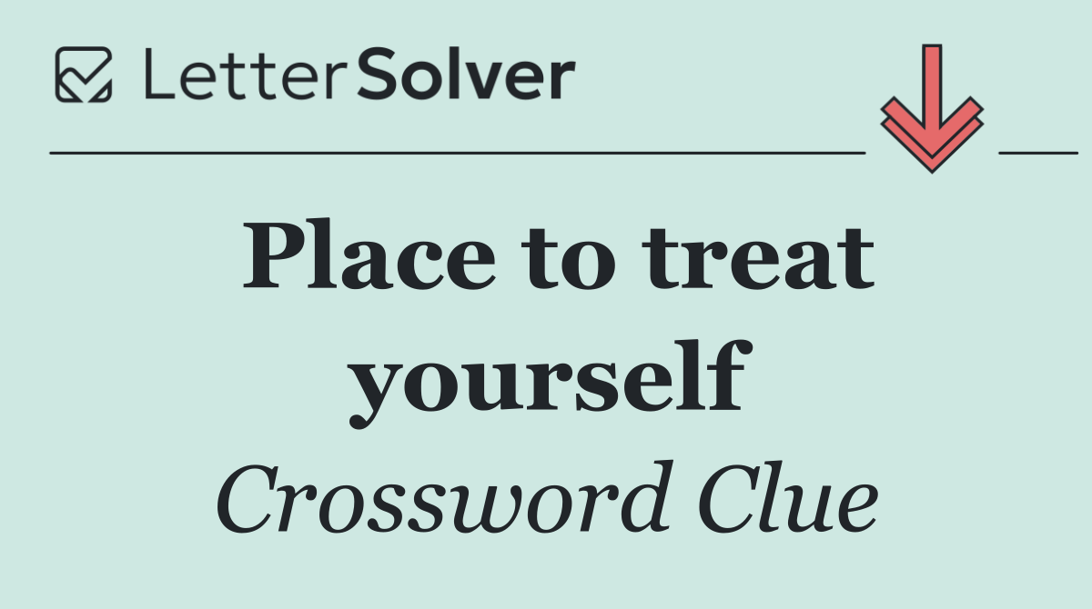 Place to treat yourself