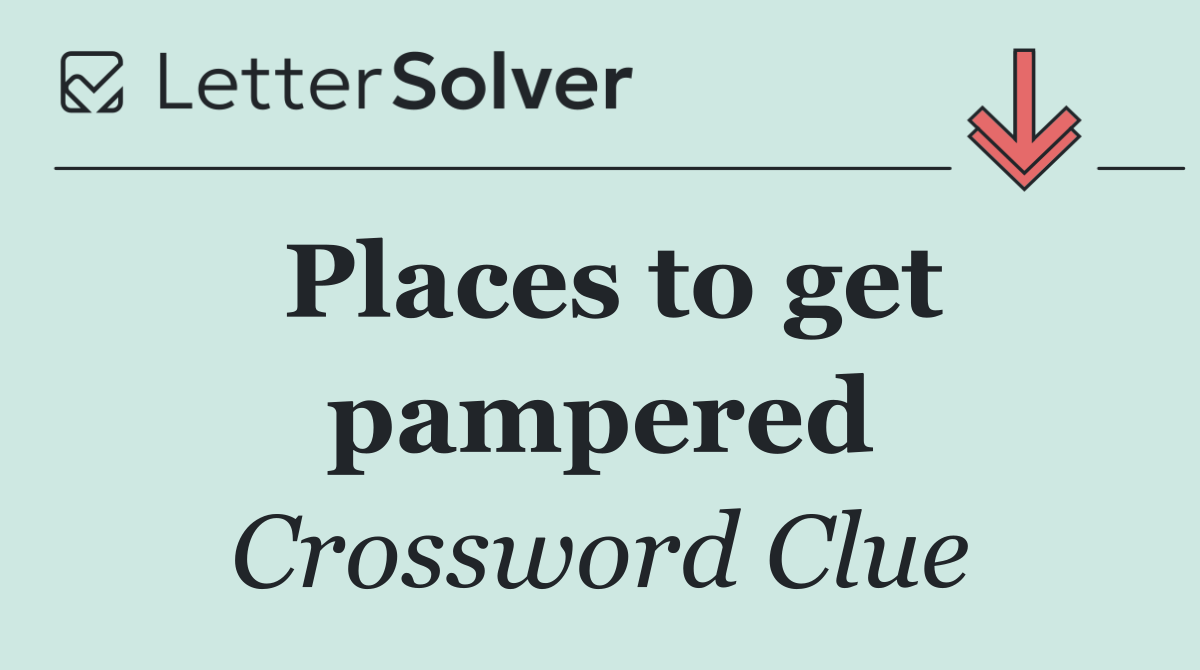 Places to get pampered
