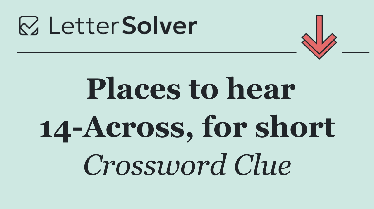 Places to hear 14 Across, for short