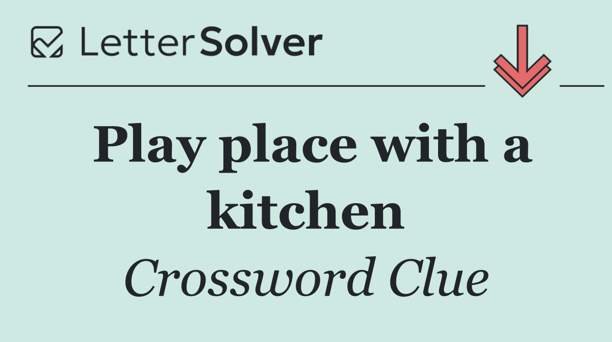 Play place with a kitchen