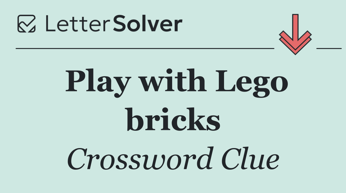Play with Lego bricks