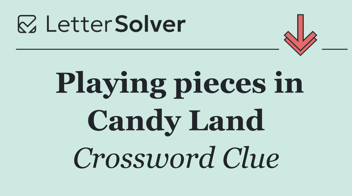 Playing pieces in Candy Land