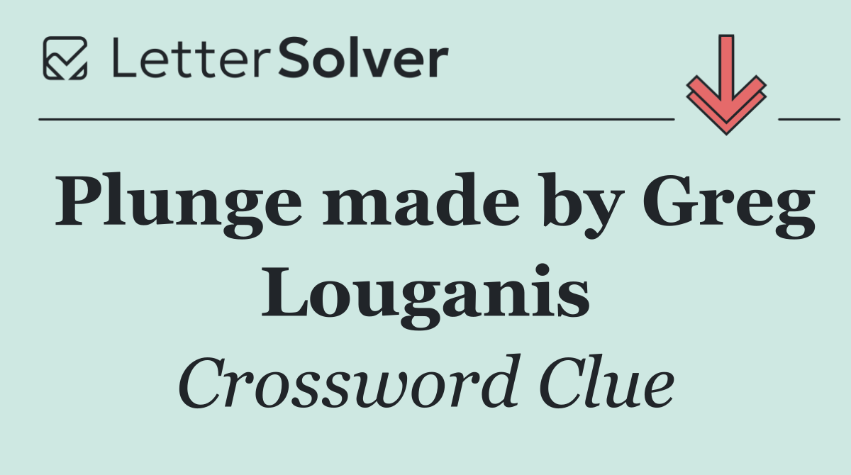 Plunge made by Greg Louganis