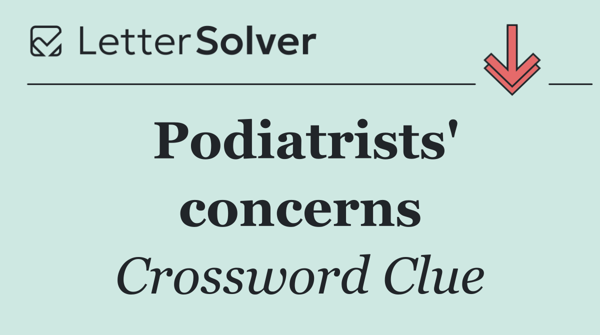 Podiatrists' concerns