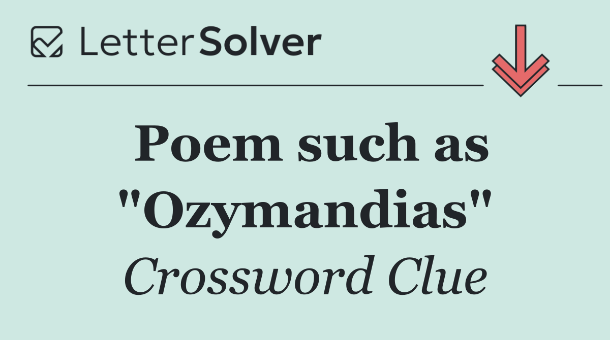 Poem such as "Ozymandias"