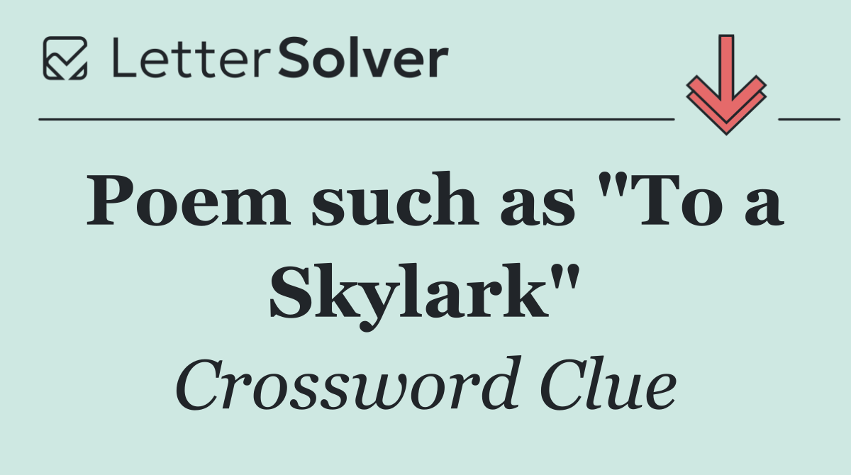 Poem such as "To a Skylark"