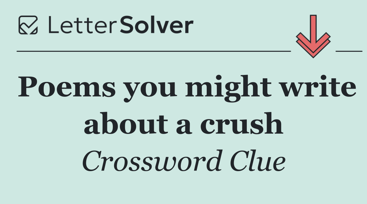 Poems you might write about a crush