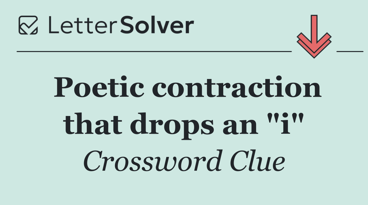 Poetic contraction that drops an "i"