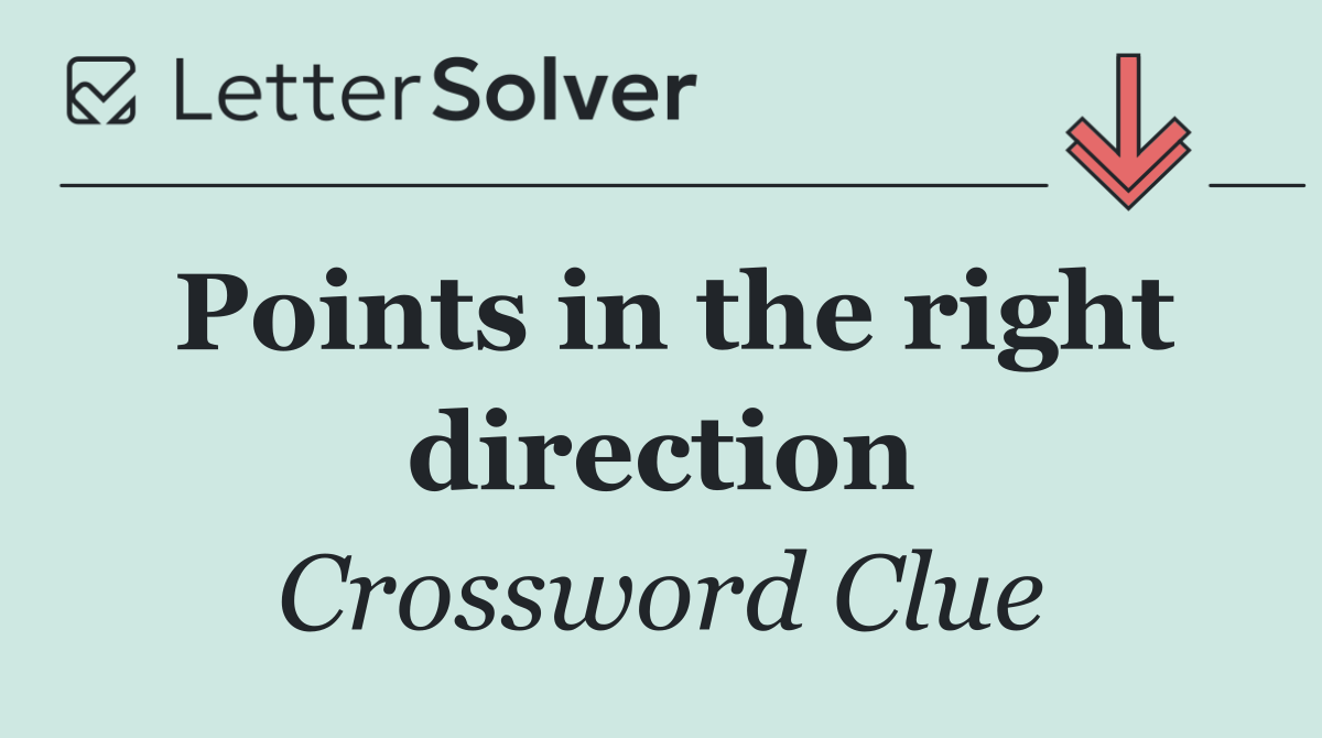 Points in the right direction