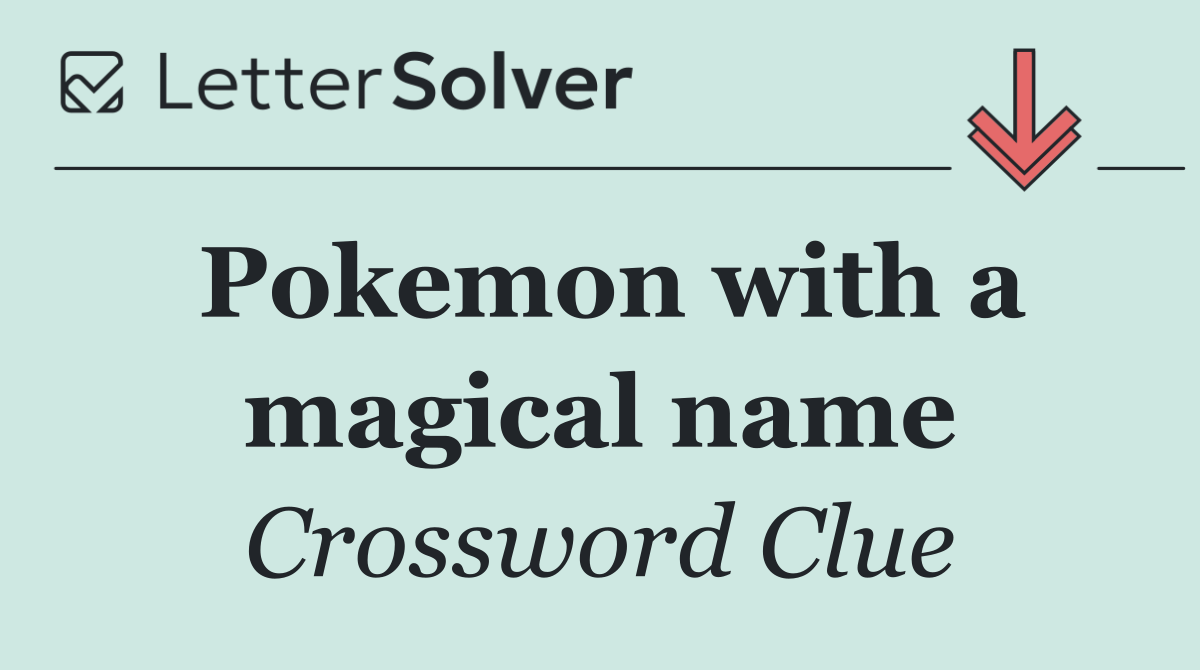 Pokemon with a magical name