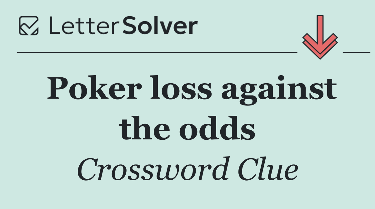 Poker loss against the odds