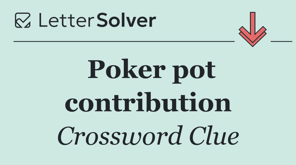 Poker pot contribution