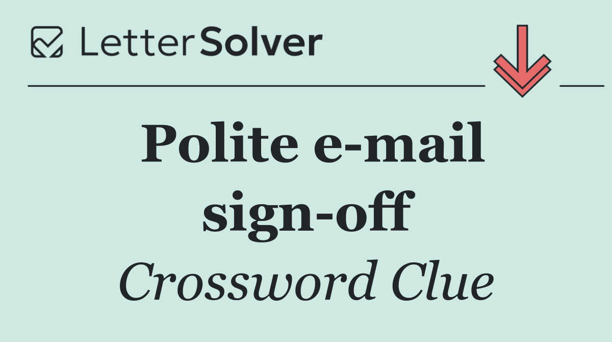 Polite e mail sign off