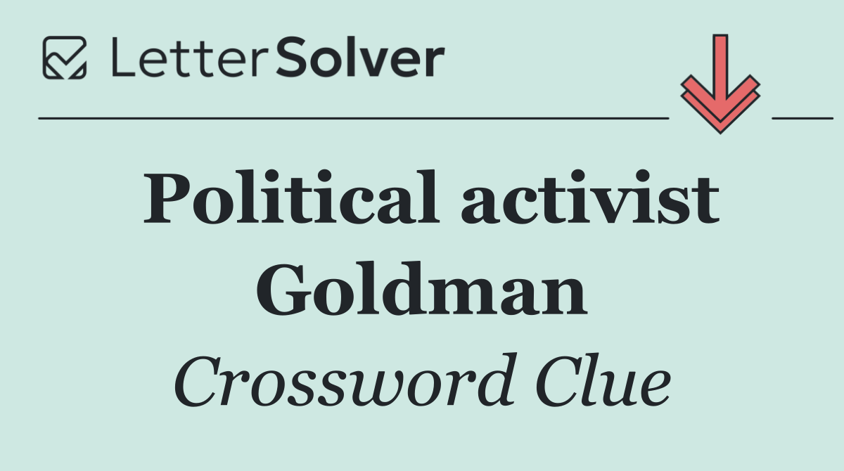Political activist Goldman