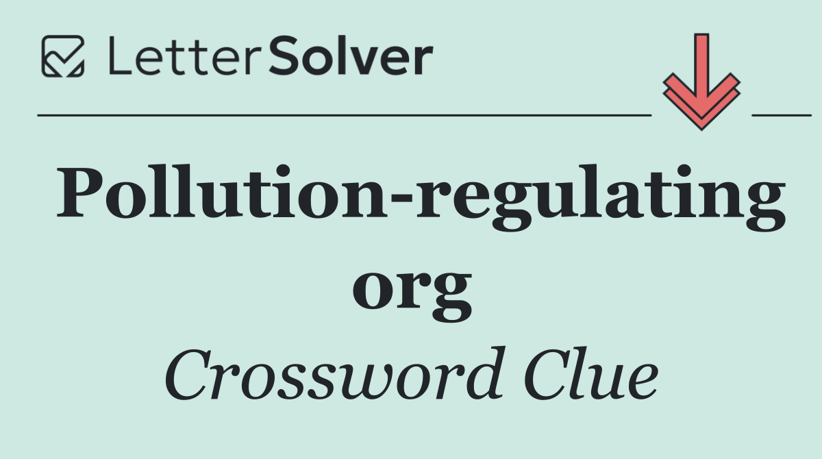 Pollution regulating org
