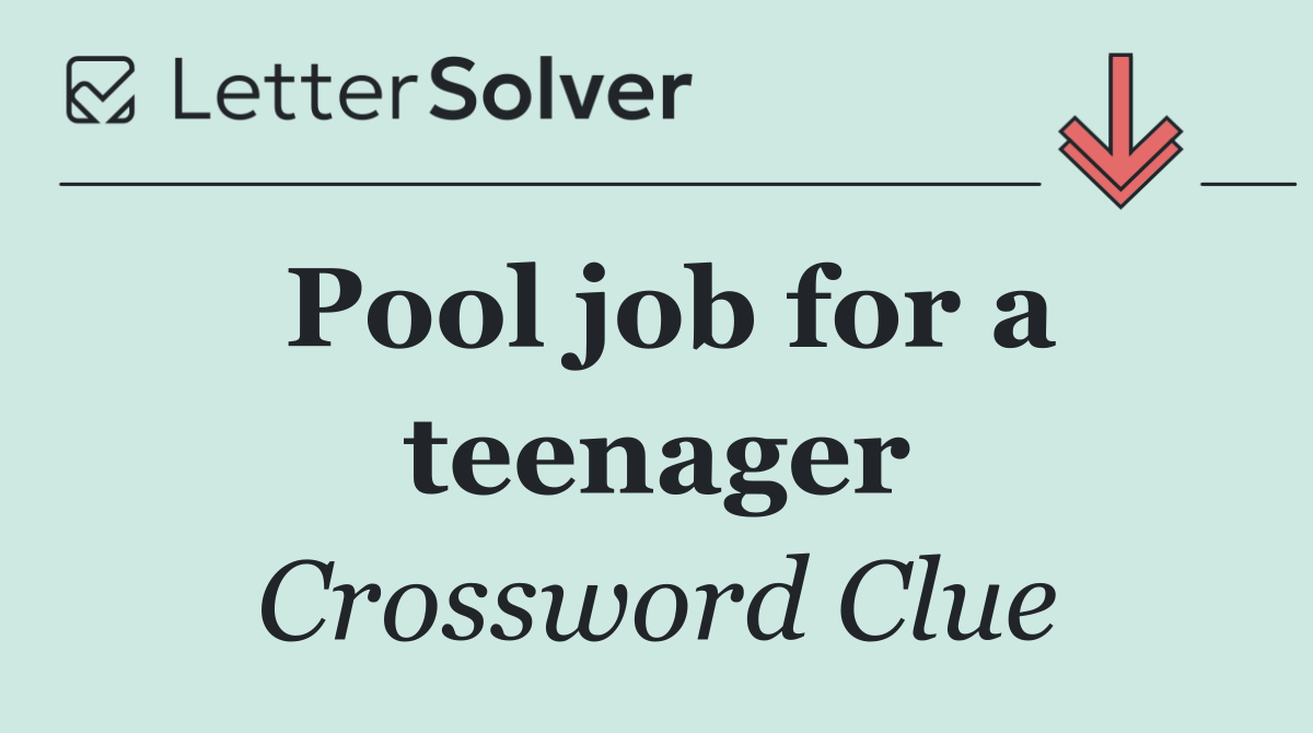 Pool job for a teenager
