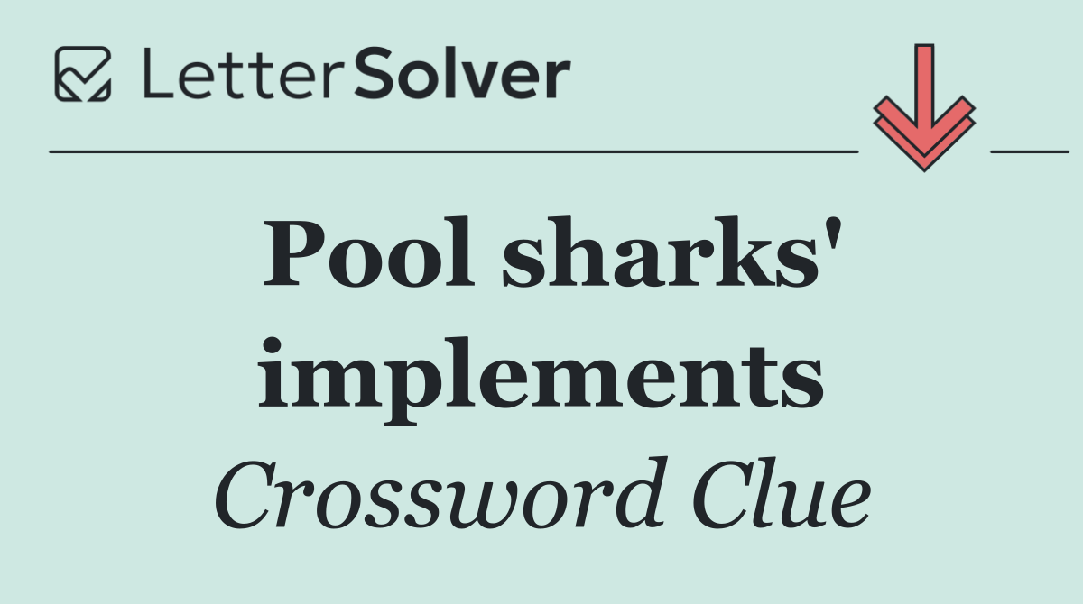 Pool sharks' implements
