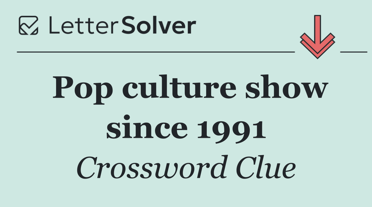 Pop culture show since 1991
