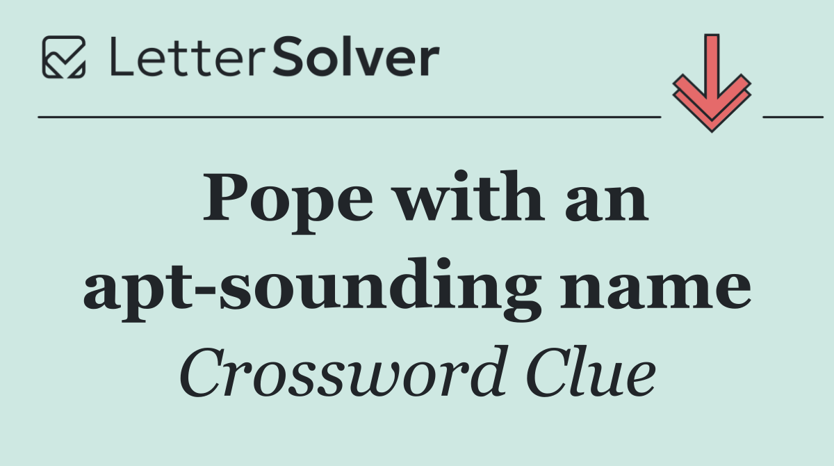 Pope with an apt sounding name