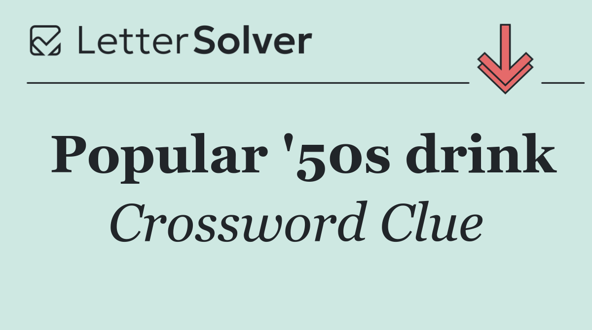Popular '50s drink