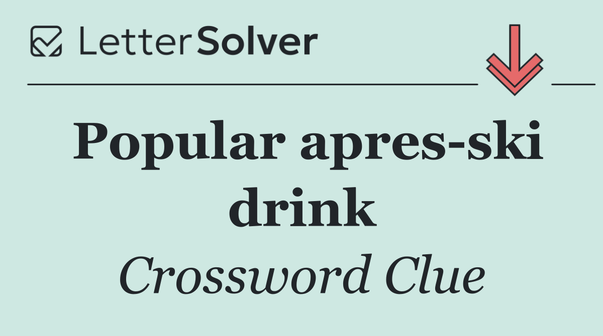 Popular apres ski drink