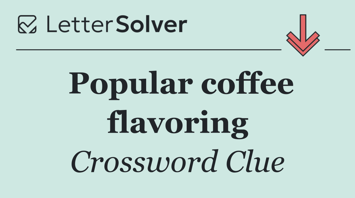 Popular coffee flavoring