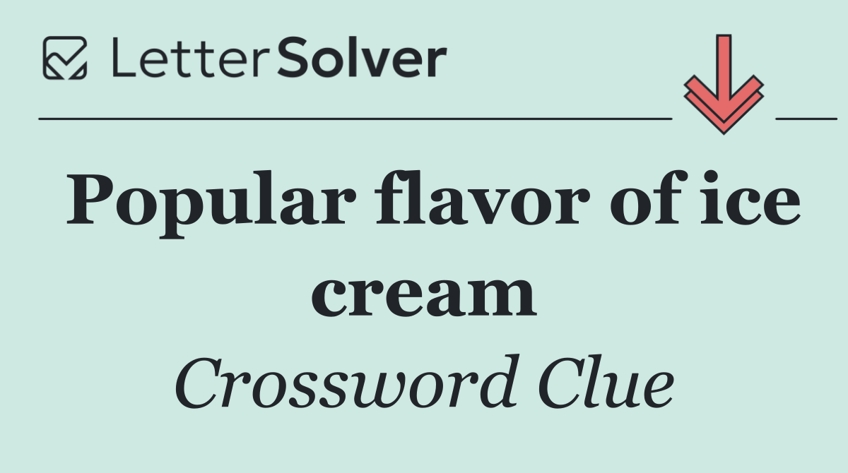 Popular flavor of ice cream