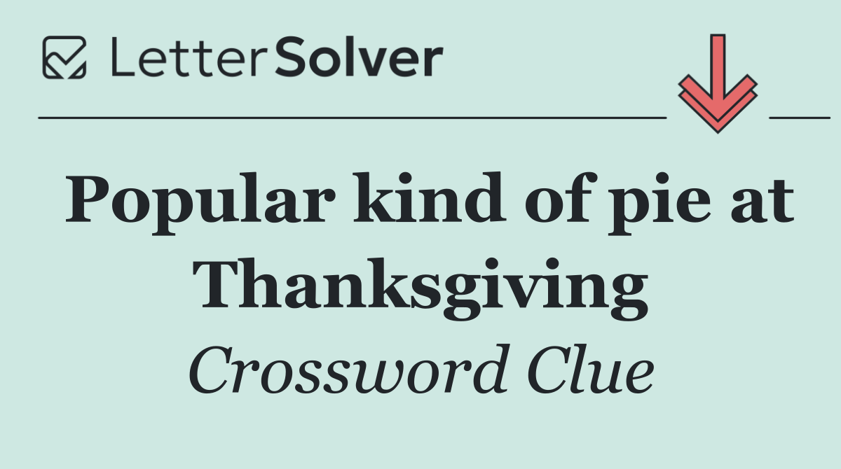 Popular kind of pie at Thanksgiving