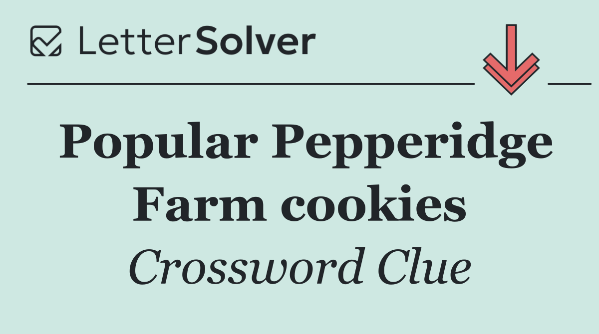 Popular Pepperidge Farm cookies