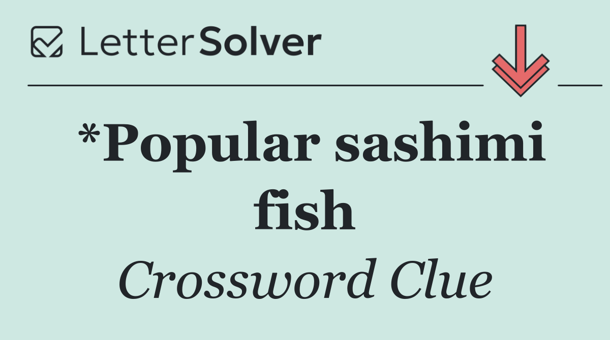*Popular sashimi fish
