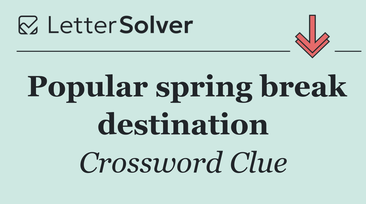 Popular spring break destination