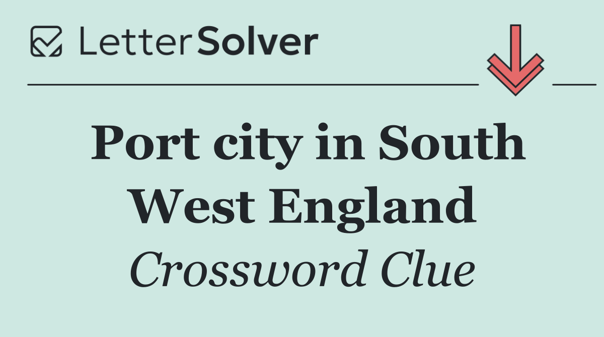 Port city in South West England