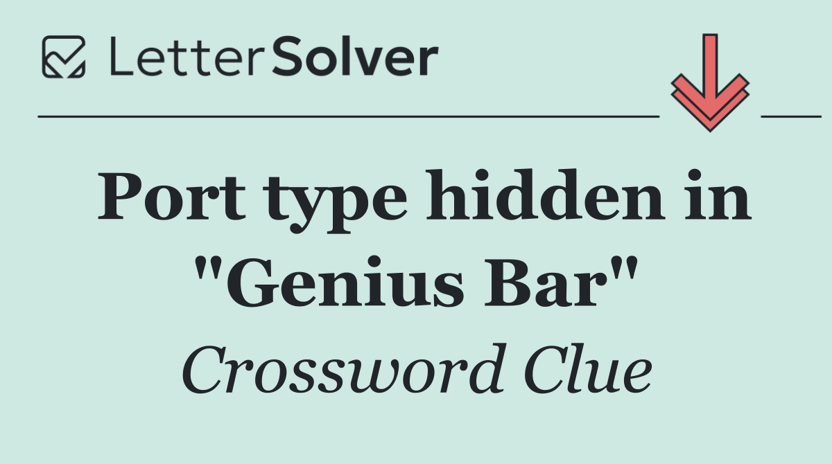 Port type hidden in "Genius Bar"