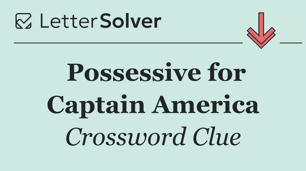 Possessive for Captain America