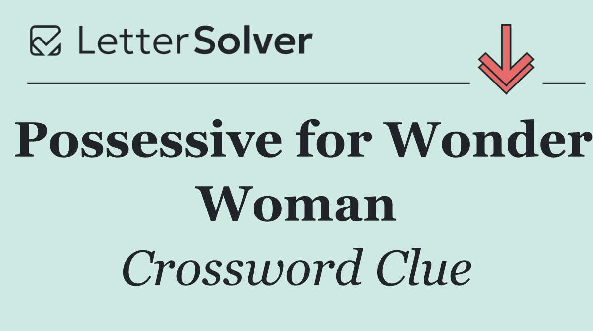 Possessive for Wonder Woman