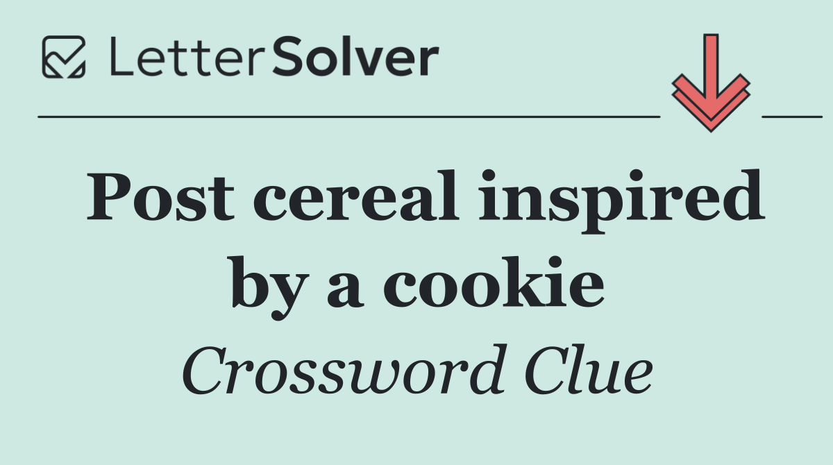 Post cereal inspired by a cookie
