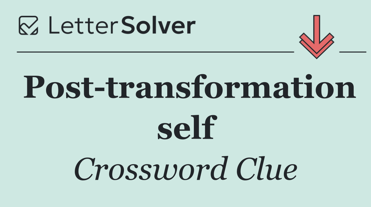 Post transformation self